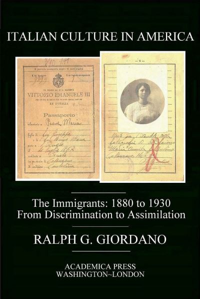 From the Italian American Press “Italian Culture in America: The Immigrants 1880 to 1930”