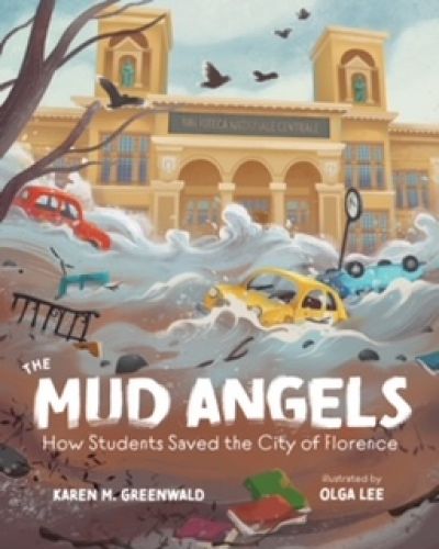 “The Mud Angels: How Students Saved the City of Florence”